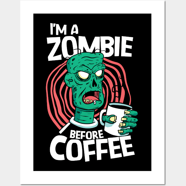 Zombie Before Coffee // Funny Halloween Coffee Addict Wall Art by SLAG_Creative